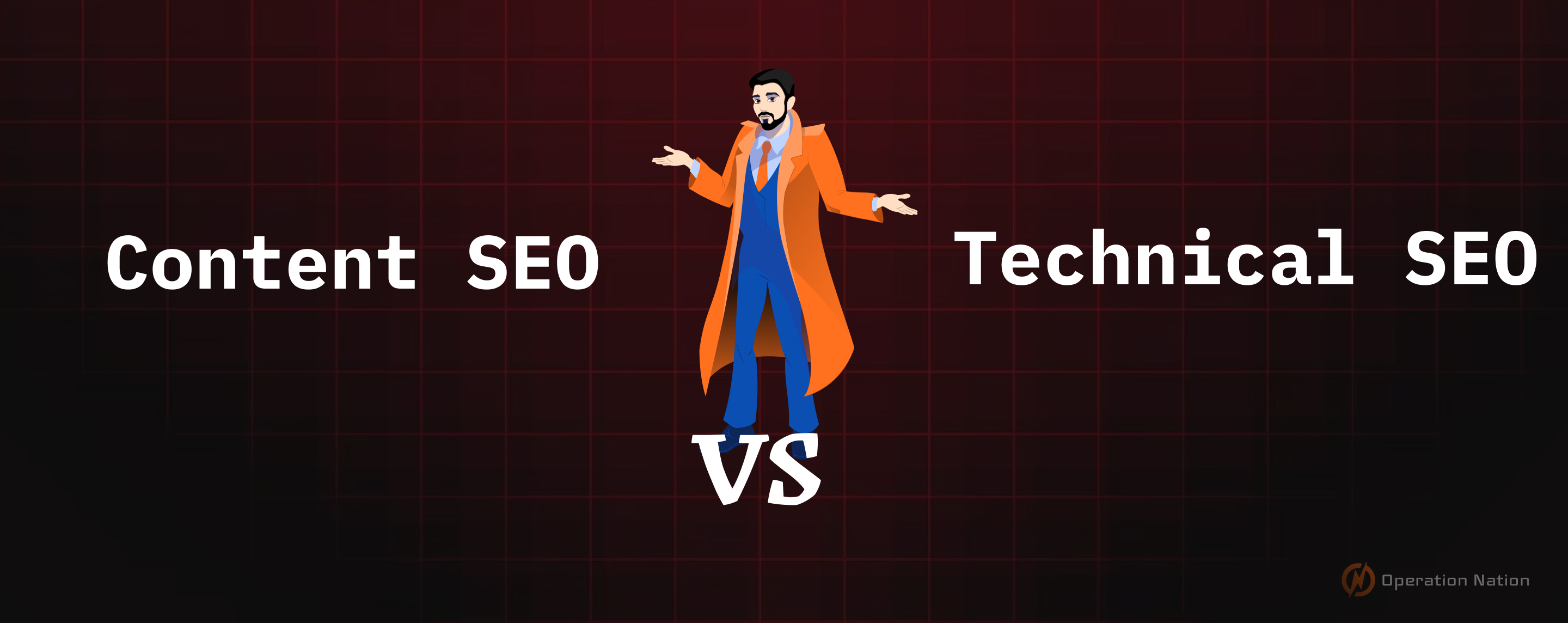 Content vs Technical SEO - Operation Nation